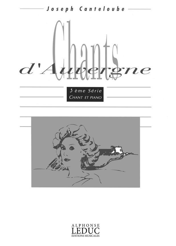 Chants D'Auvergne 3ème Serie Voix Moyenne Et Piano