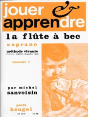 Jouer Et Apprendre La Flûte A Bec Soprano Vol.1