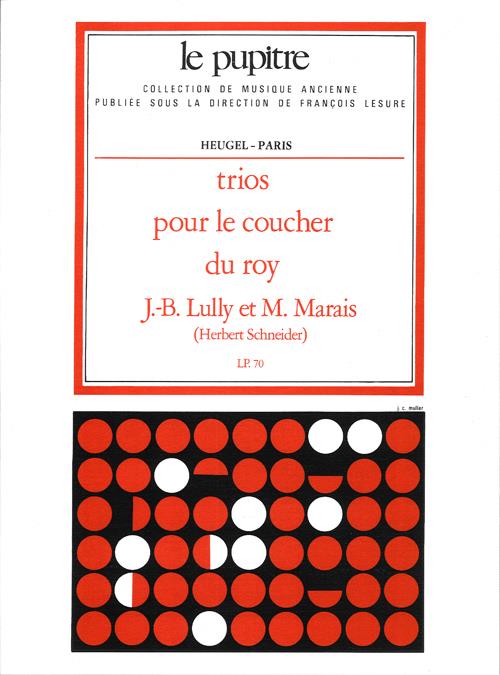 Trios Pour Le Coucher Du Roy (LULLY JEAN-BAPTISTE / MARAIS)