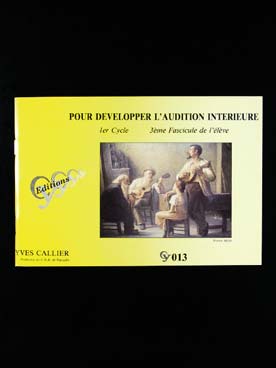Pour Developper L'Audition Interieure - 3ème Fascicule De L'Eleve Cy013 (CALLIER YVES)