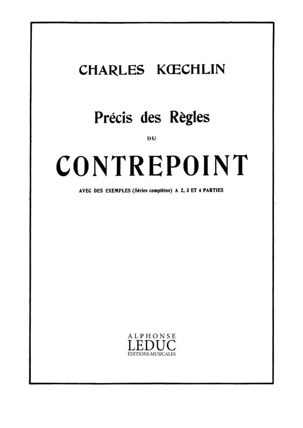 Précis Des Regles Du Contrepoint (KOECHLIN CHARLES)