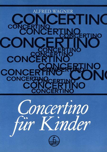 Concertino Für Kinder (WAGNER ALFRED)