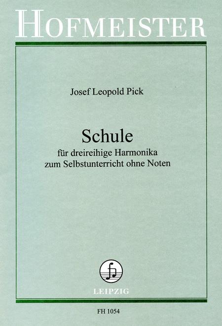 Schule Für Dreireihige Harmonika (PICK JOSEF LEOPOLD)