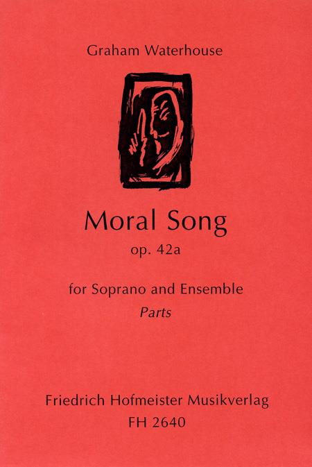 Moral Song For Voice And Chamber Ensemble / Stimmen (WATERHOUSE GRAHAM)