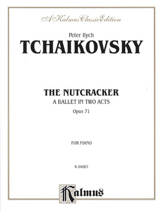 Tchaikovsky Nutcracker Op. 71 For Piano (TCHAIKOVSKI PIOTR ILITCH)