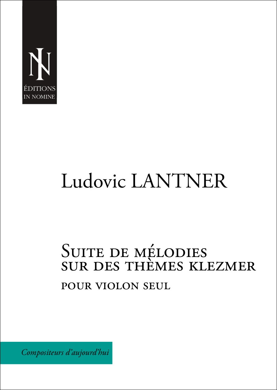 Suite De Mélodies Sur Des Thèmes Klezmer (LANTNER LUDOVIC)
