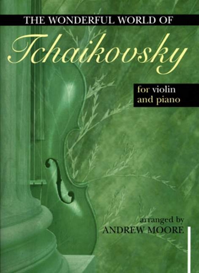 The Wonderful World Of Tchaikovsky (TCHAIKOVSKI PIOTR ILITCH)