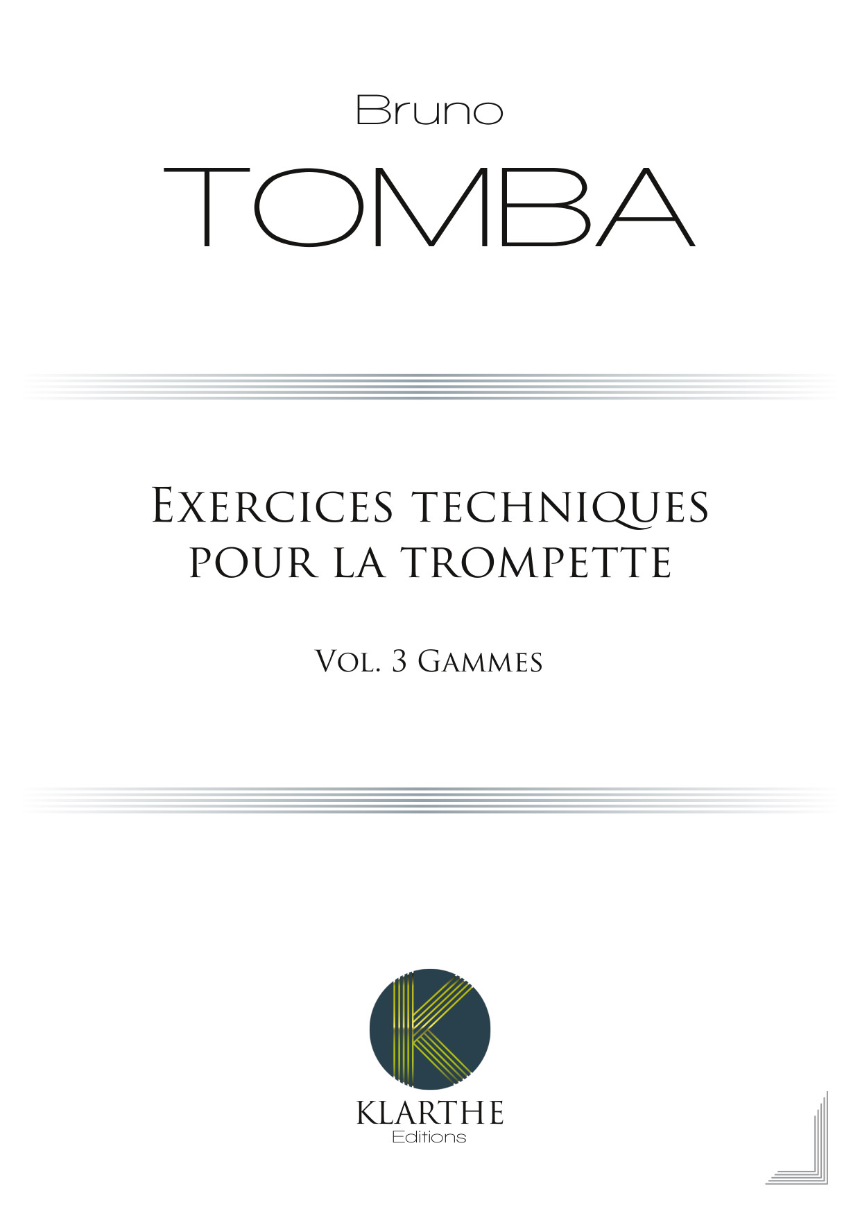Exercices techniques ? Vol.3 Gammes (TOMBA BRUNO)