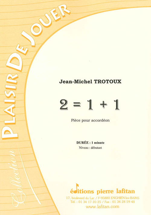 2 = 1 + 1 (TROTOUX JEAN-MICHEL)