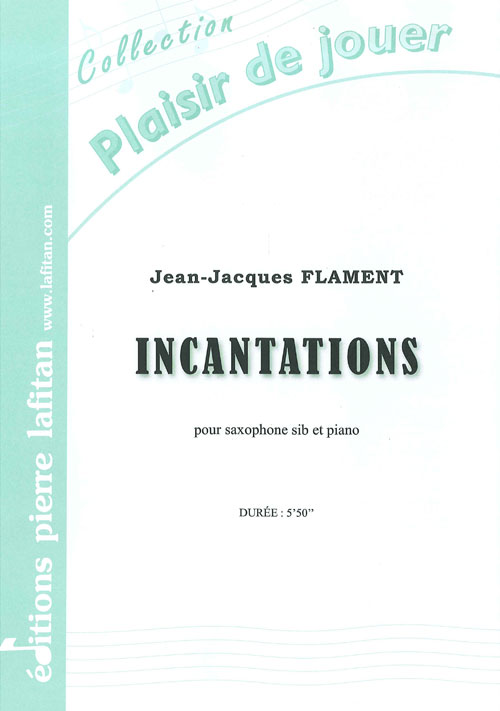 Incantations (FLAMENT JEAN-JACQUES)