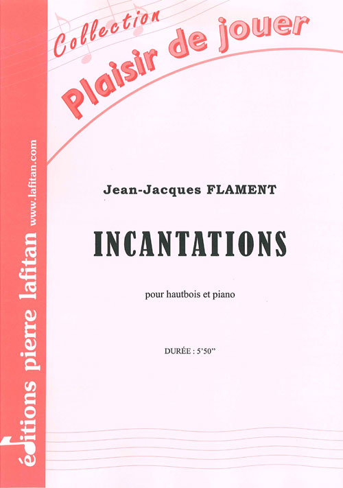 Incantations (FLAMENT JEAN-JACQUES)