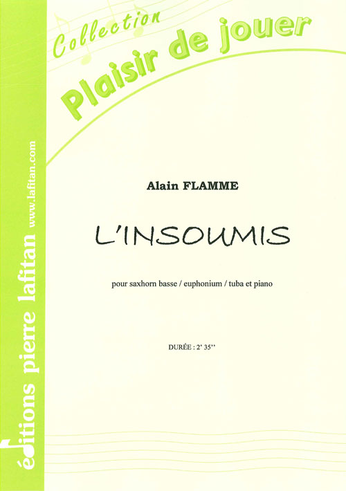 LInsoumis (FLAMME ALAIN)