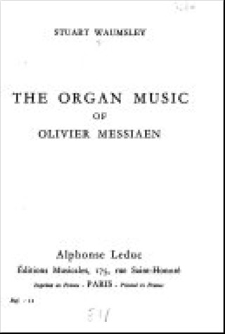 Organ Music Of Olivier Messiaen Version Anglaise