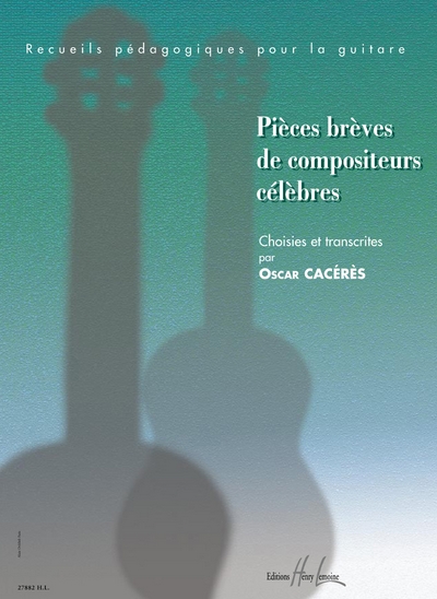 Pièces Brèves De Compositeurs Célèbres (CACERES OSCAR)