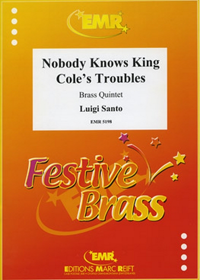 Nobody Knows King Cole's Troubles (SANTO LUIGI)