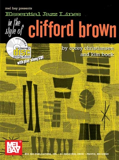 Essential Jazz Lines : In The Style Of Clifford Brown-B Flat (CHRISTIANSEN COREY)