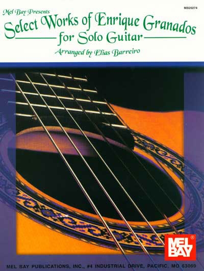 Select Works Of Enrique Granados For Solo Guitar