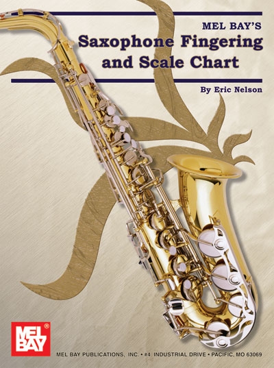 Saxophone Fingering And Scale Chart (NELSON ERIC)