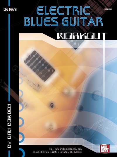 Electric Blues Guitar Workout (BOWDEN DAN)