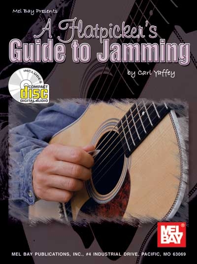 A Flatpicker's Guide To Jamming (YAFFEY CARL)