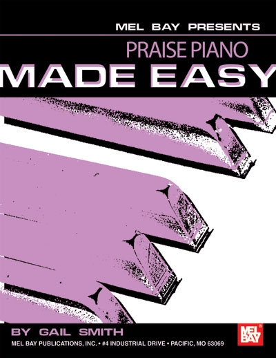 Praise Piano Made Easy (SMITH GAIL)