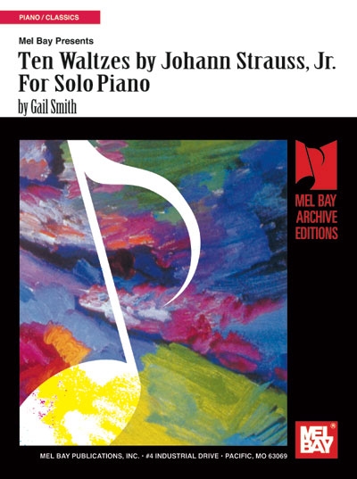 Ten Waltzes By Johann Strauss, Jr. For Solo Piano (SMITH GAIL)