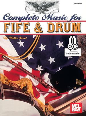 Complete Music For The Fife And Drum (WALTER D)