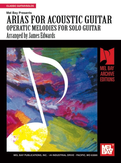 Arias For Acoustic Guitar: Operatic Melodies Solo Guitar (EDWARDS JAMES)