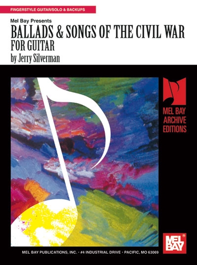 Ballads And Songs Of The Civil War For Guitar (SILVERMAN JERRY)