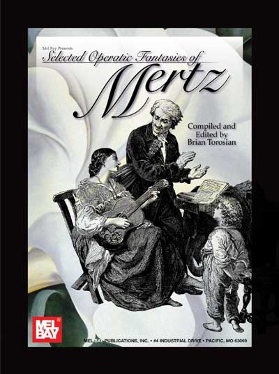 Selected Operatic Fantasies Of Mertz