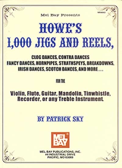 Howe's 1 000 Jigs And Reels - Clog Dances Contra Dances (SKY PATRICK)