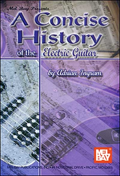 A Concise History Of The Electric Guitar (INGRAM ADRIAN)