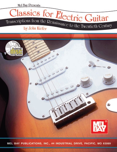 Classics For Electric Guitar (KIEFER JOHN)