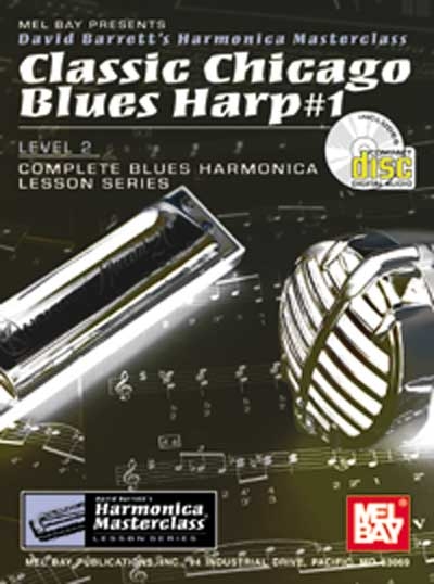 Classic Chicago Blues Harp Vol.1 Level 2 (BARRETT DAVID)