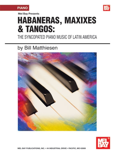 Habaneras Maxixes And Tangos - The Syncopated Piano Music