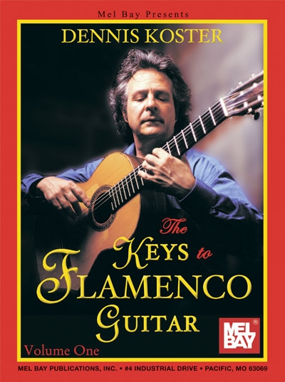 The Keys To Flamenco Guitar, Vol.1 (KOSTER DENNIS)