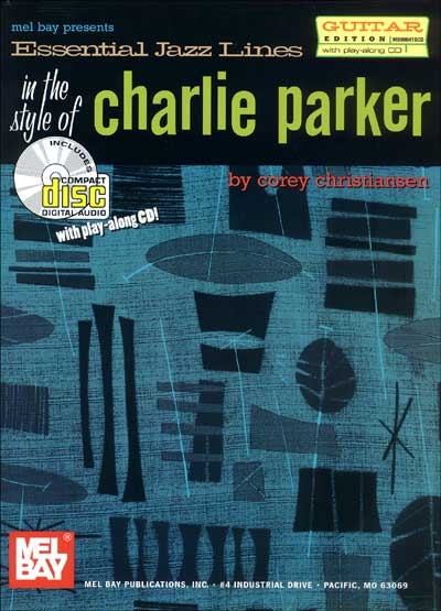 Essential Jazz Lines : The Style Of Charlie Parker (CHRISTIANSEN COREY)