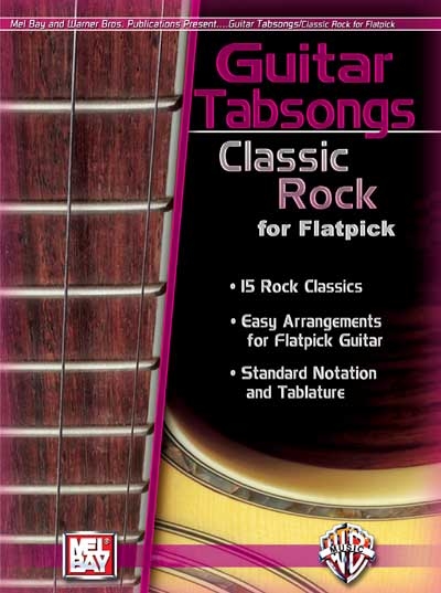 Guitar Tabsongs : Classic Rock For Flatpick