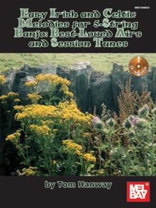 Easy Irish And Celtic Melodies For 5-String Banjo - Best-Loved Airs And Session Tunes