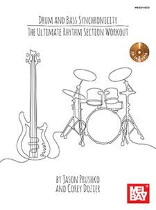 Drum And Bass Synchronicity : The Ultimate Rhythm Section Workout Book And Set