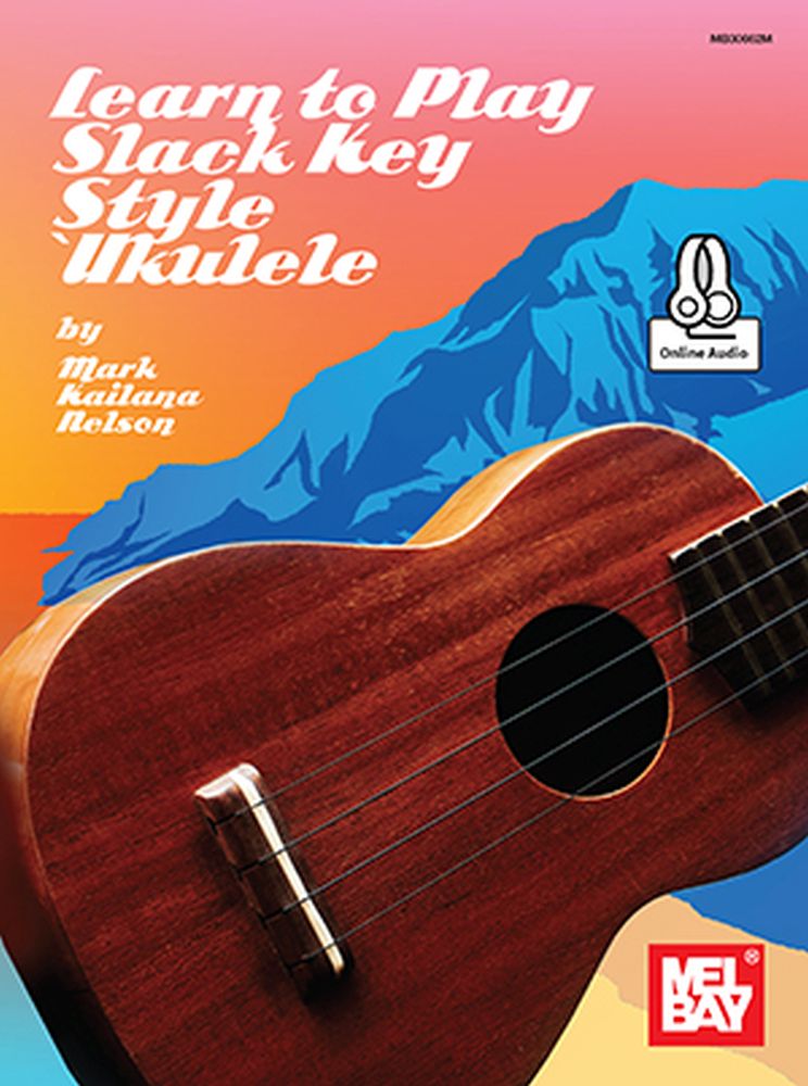 Learn To Play Slack Key Ukulele (NELSON MARK KAILANA)