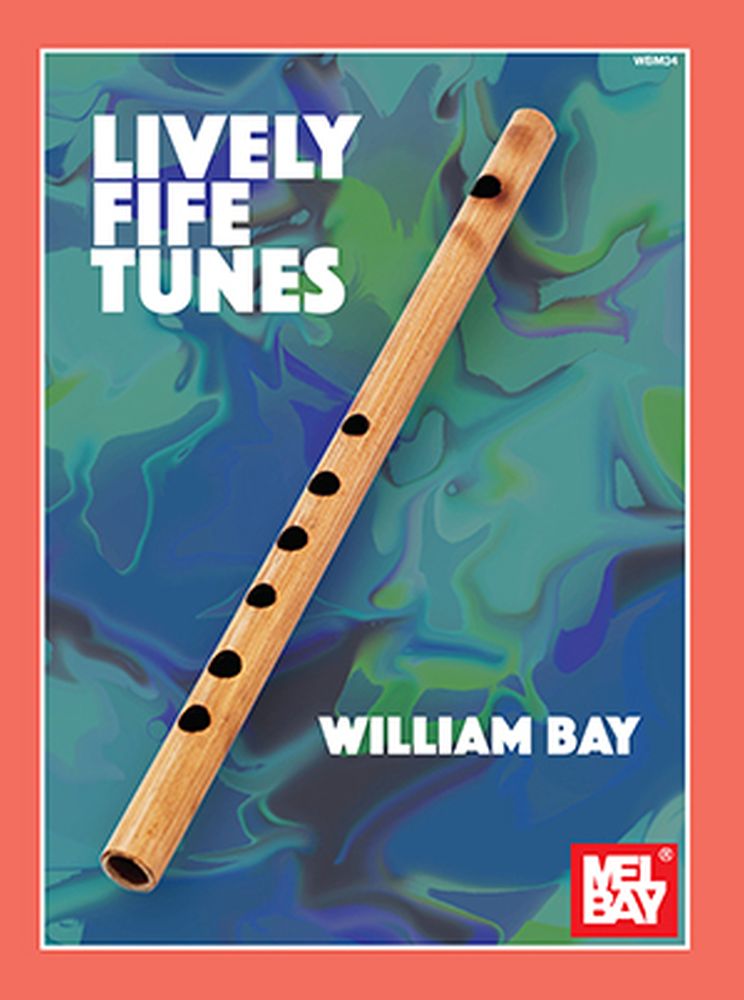 Lively Fife Tunes (BAY WILLIAM)
