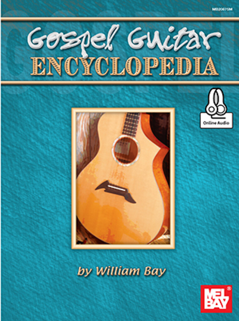 Gospel Guitar Encyclopedia (BAY WILLIAM) (BAY WILLIAM)