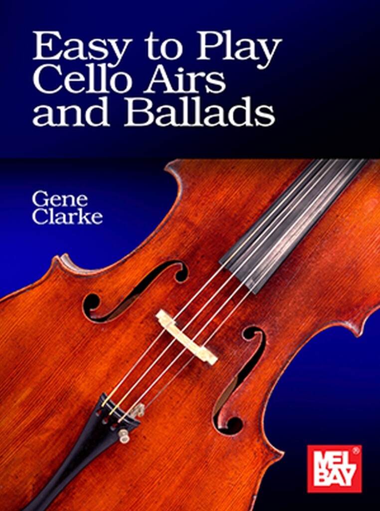 Easy to Play Cello Airs and Ballads (CLARKE GENE)