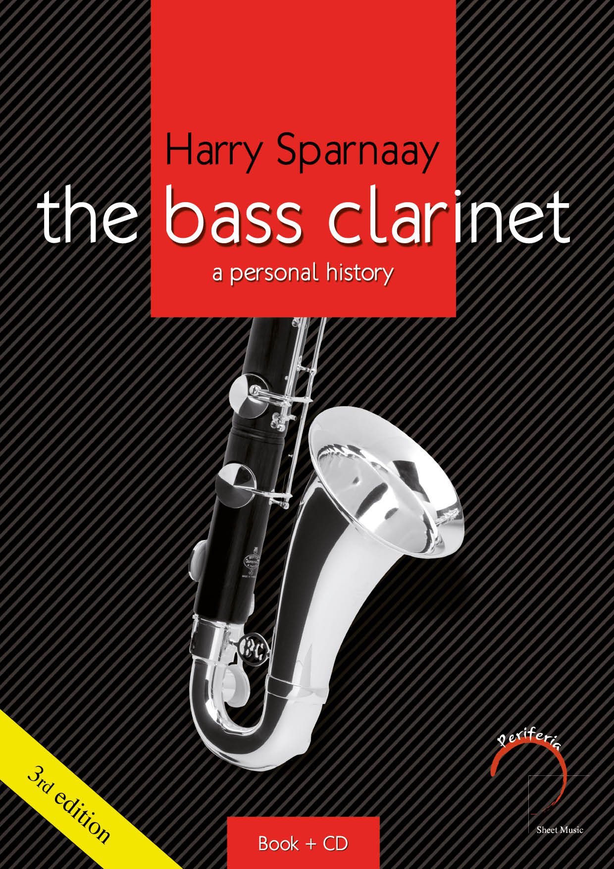 The Bass Clarinet: a personal history (SPARNAAY HARRY)