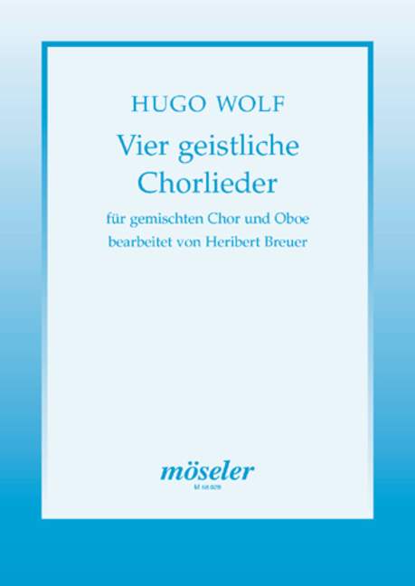 4 Geistliche Chorlieder (WOLF HUGO)