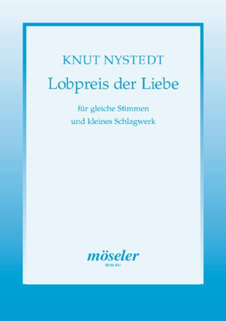 Lobpreis Der Liebe Op. 72 (NYSTEDT KNUT)