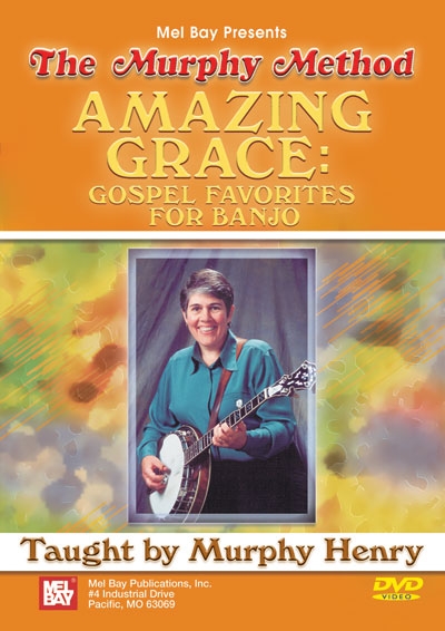 Amazing Grace: Gospel Favorites For Banjo (MURPHY HENRY)
