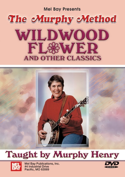 Wildwood Flower And Other Banjo Classics (MURPHY HENRY)