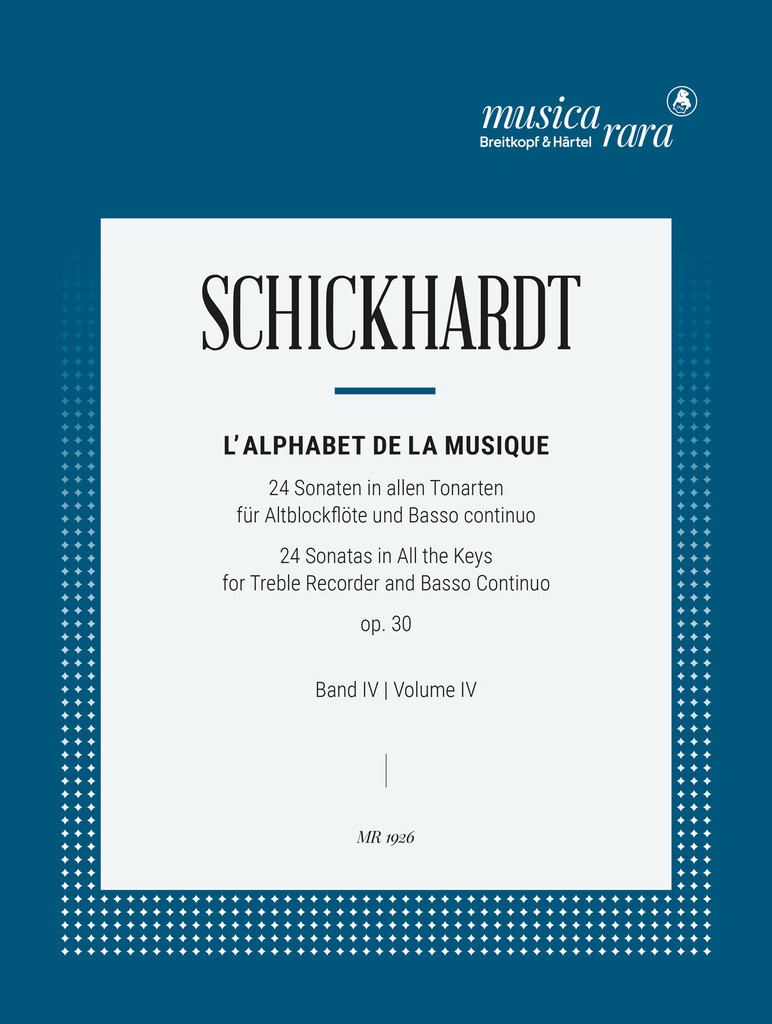 L'Alphabet:Sonaten Op. 30/13-16 (SCHICKHARDT JOHANN CHRISTIAN)